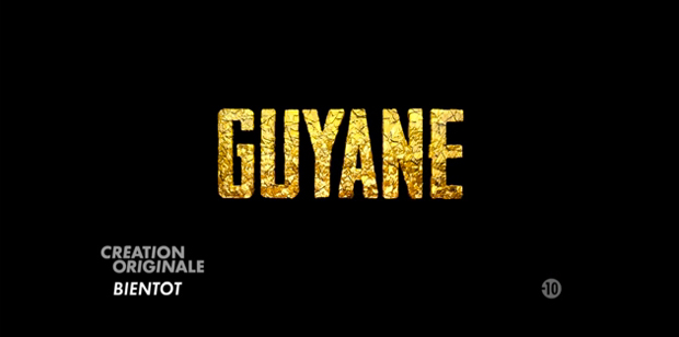 Guyane en janvier sur Canal+