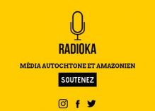 Appel aux dons pour Radioka, média autochtone et amazonien