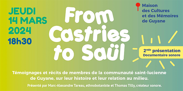 Nouvelle présentation de la pièce sonore « From Castries to Saül »
