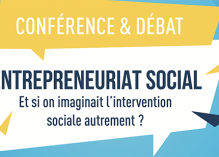  « Entrepreneuriat social : et si on imaginait l’intervention sociale autrement ? »