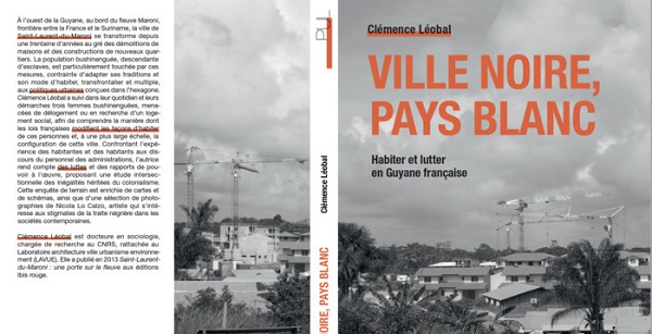 Saint-Laurent du Maroni : « Ville noire, pays blanc »